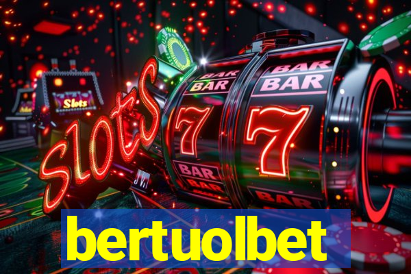 bertuolbet