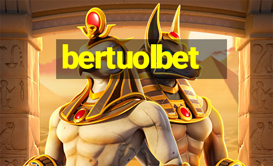 bertuolbet