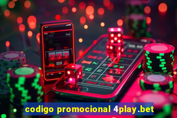 codigo promocional 4play.bet