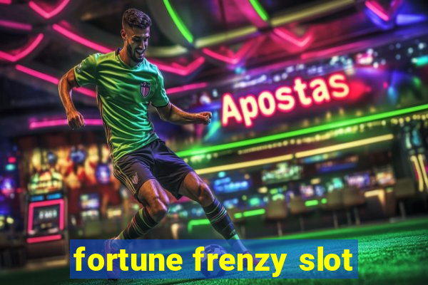 fortune frenzy slot