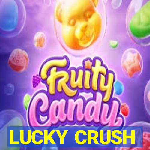 LUCKY CRUSH