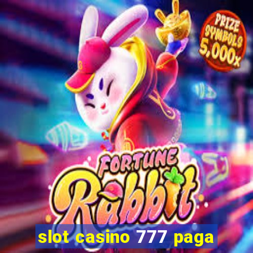 slot casino 777 paga