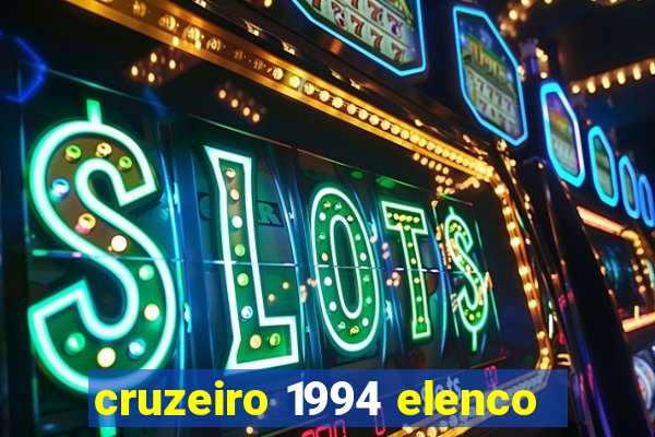 cruzeiro 1994 elenco