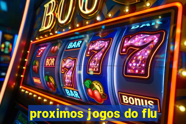 proximos jogos do flu