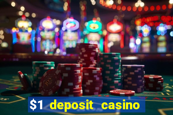 $1 deposit casino free spins