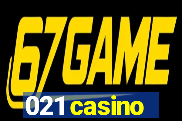 021 casino