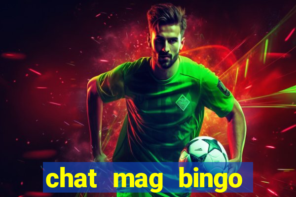 chat mag bingo promo code