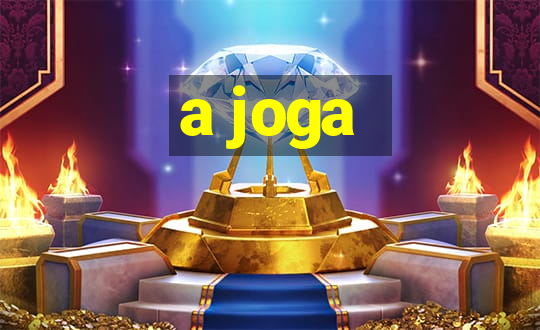 a joga