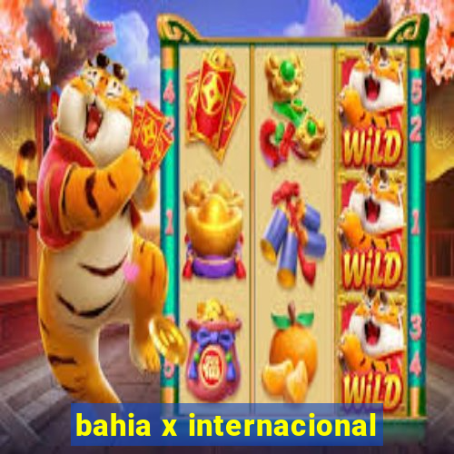 bahia x internacional