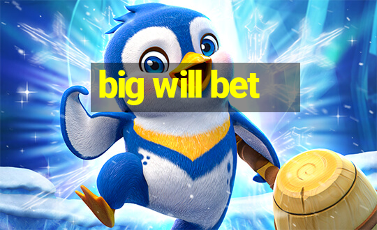 big will bet