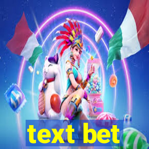 text bet