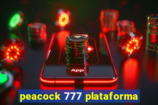 peacock 777 plataforma