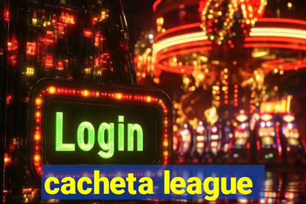 cacheta league