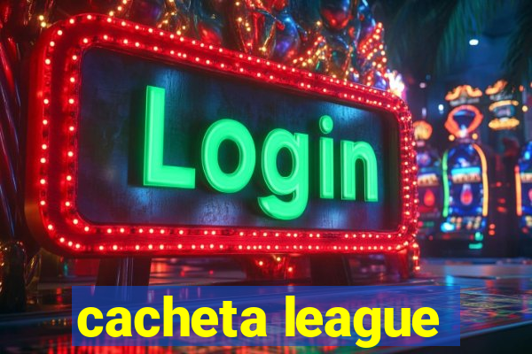 cacheta league