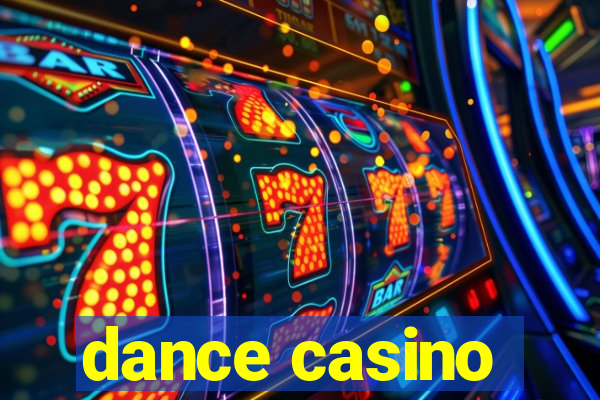 dance casino