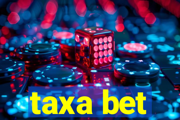 taxa bet