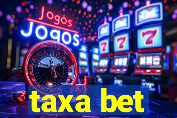 taxa bet