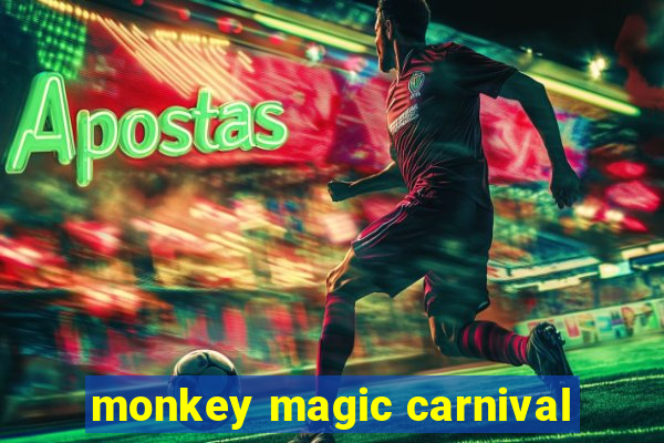 monkey magic carnival