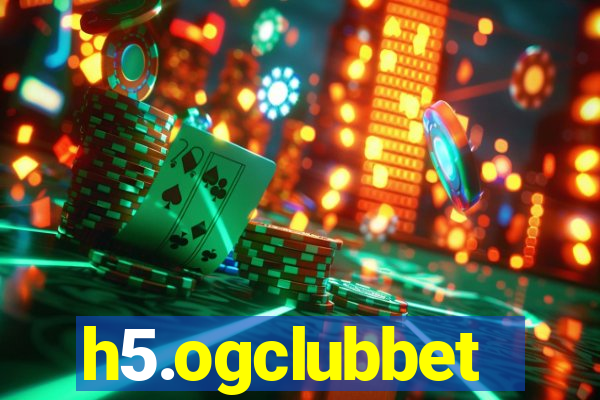 h5.ogclubbet