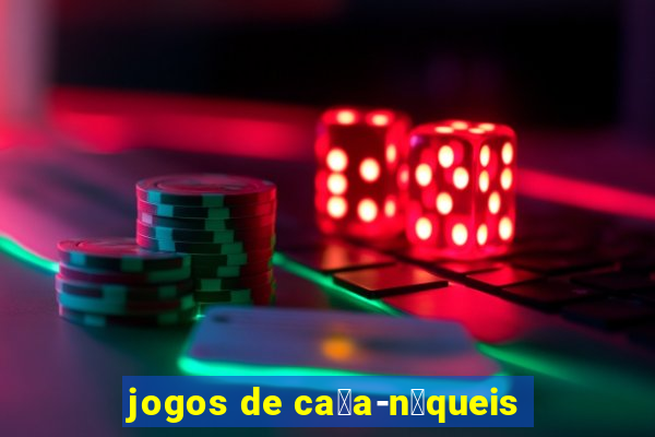 jogos de ca莽a-n铆queis