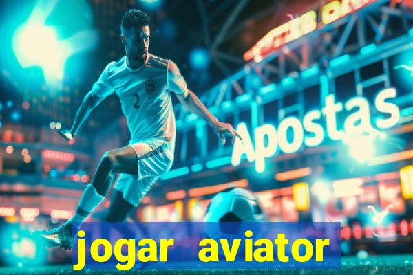 jogar aviator online grátis betano