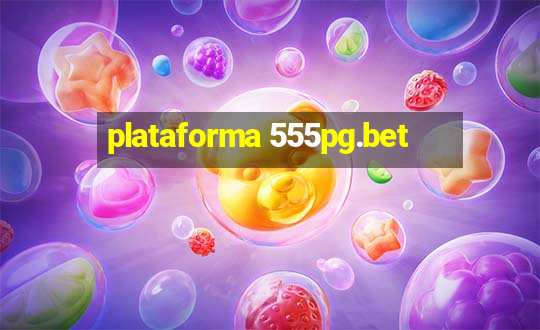 plataforma 555pg.bet