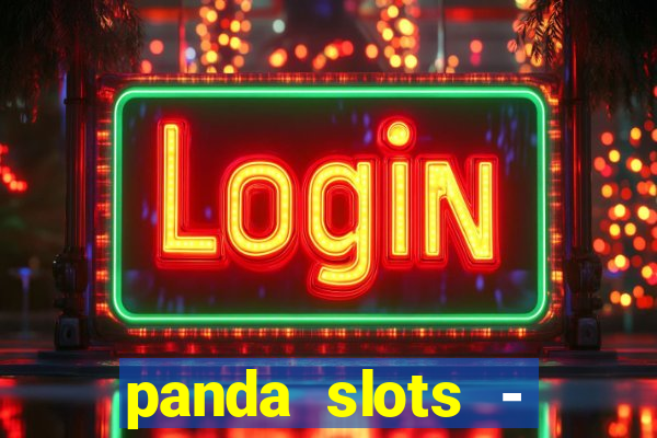 panda slots - vegas casino 777