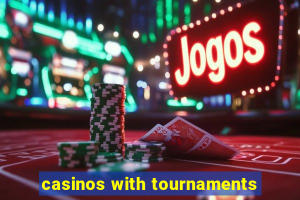 casinos with tournaments