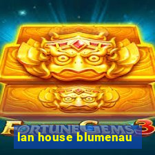 lan house blumenau