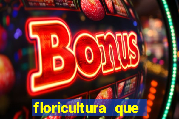 floricultura que faz entrega