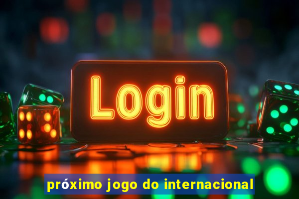 próximo jogo do internacional