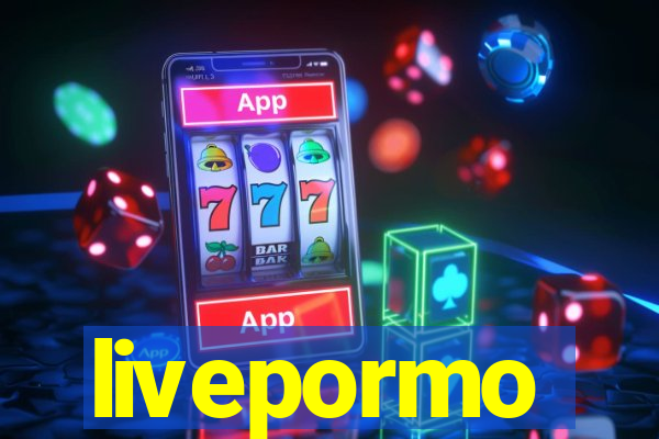 livepormo