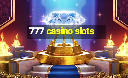 777 casino slots