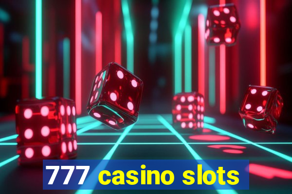 777 casino slots