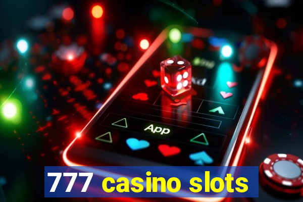 777 casino slots