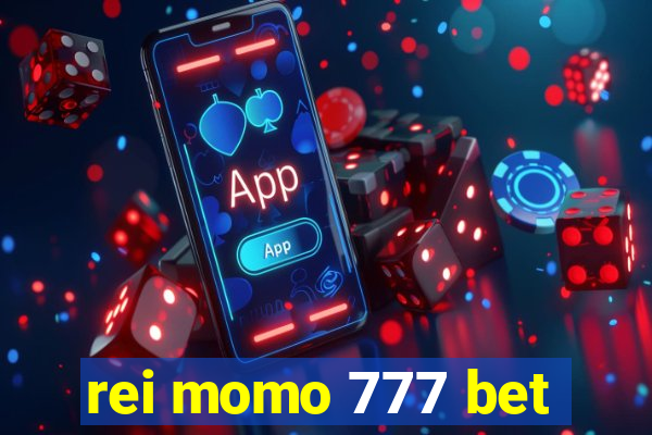 rei momo 777 bet