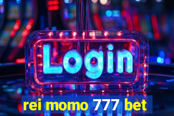 rei momo 777 bet