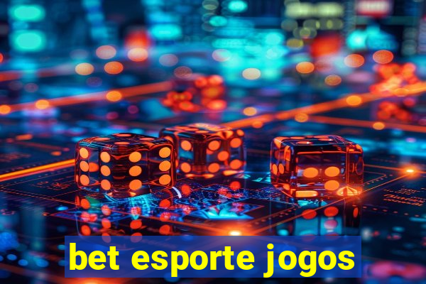 bet esporte jogos