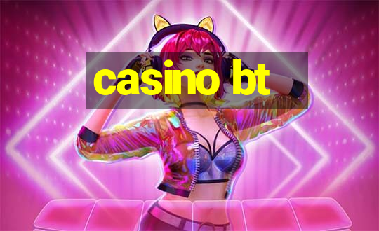 casino bt