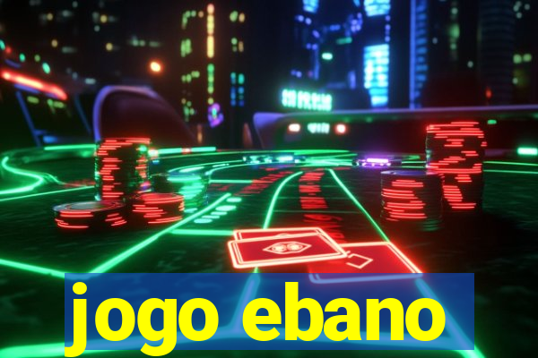 jogo ebano