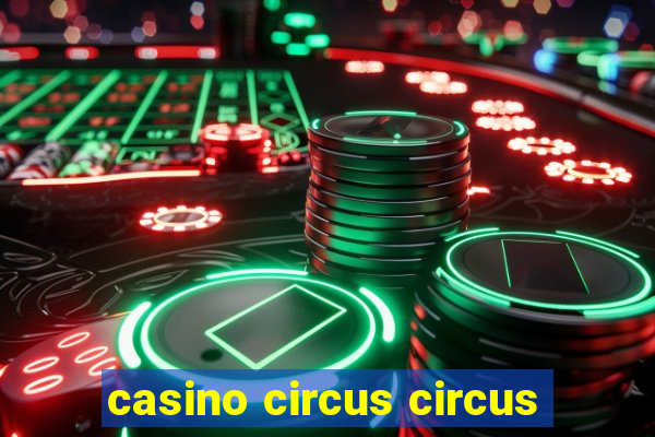 casino circus circus