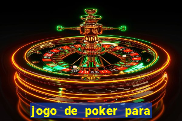 jogo de poker para ganhar dinheiro