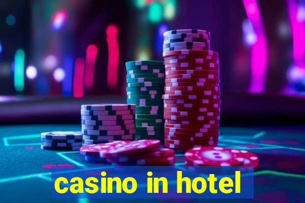 casino in hotel