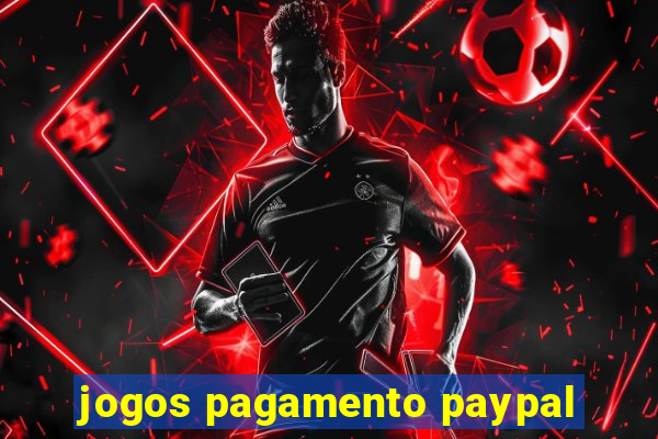 jogos pagamento paypal