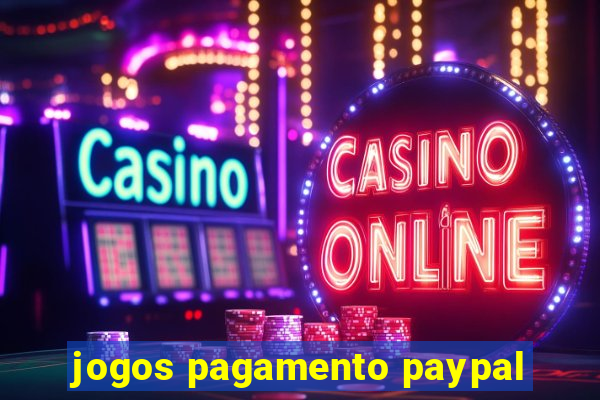 jogos pagamento paypal