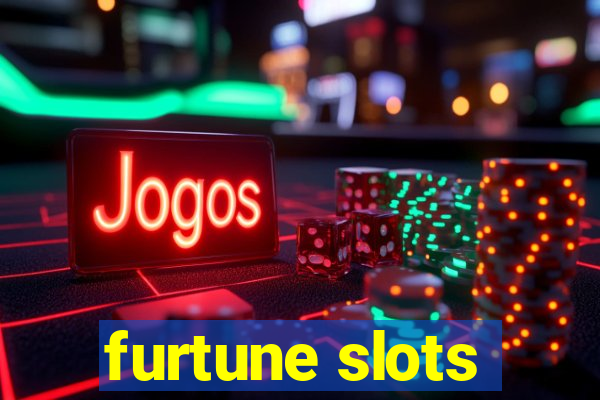 furtune slots