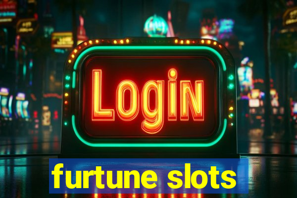 furtune slots