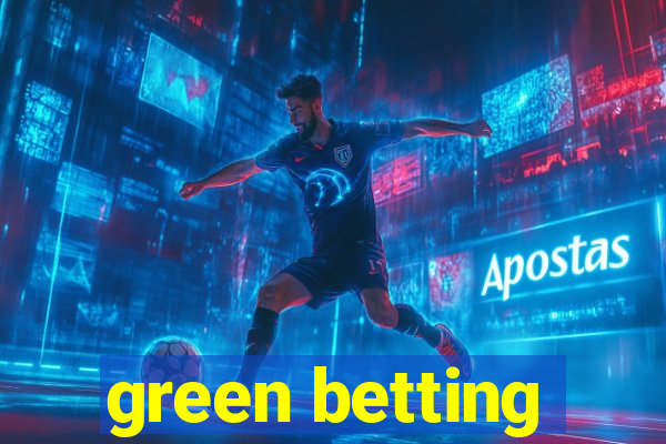 green betting