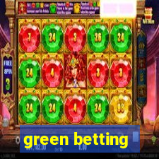 green betting