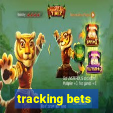 tracking bets